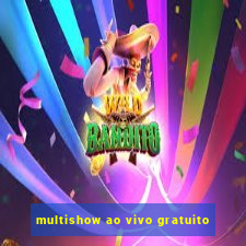 multishow ao vivo gratuito